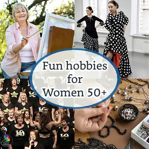 Fun hobbies for women over 50
