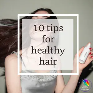 10 tips for healthy hair 400