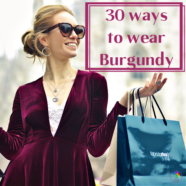 How to wear Burgundy