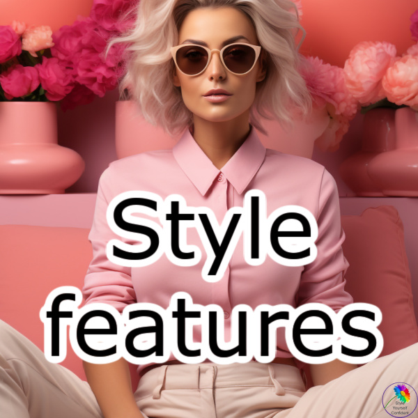 Style features #stylefeatures #shapeandstyle Color Analysis features #coloranalysisfeatures #coloranalysisexplain #coloranalysis https://www.style-yourself-confident.com/style-features.html