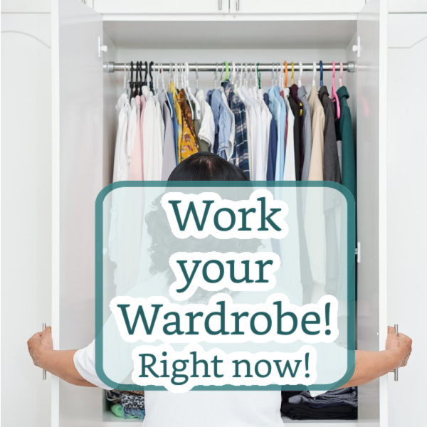 Work your Wardrobe #workyourwardrobe #capsulewardrobe #wardrobemakeover https://www.style-yourself-confident.com/work-your-wardrobe.html