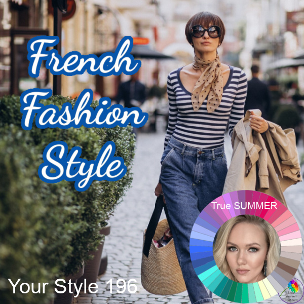 Your Style 196 with French Fashion style #frenchfashionstyle #colorandstyle #coloranlaysis https://www.style-yourself-confident.com/your-style-magazine.html