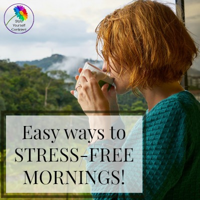 Easy ways to stress-free mornings! #stressfreemornings https://www.style-yourself-confident.com/stress-free-morning.html