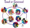 Tonals and Seasonals work together