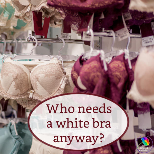 Who needs a white bra? Nude is the NOW! #nudebra #whitebra https://www.style-yourself-confident.com/who-needs-a-white-bra.html